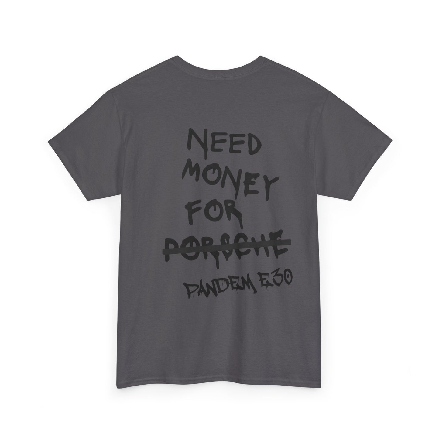 NEED $ FOR E30. Unisex T