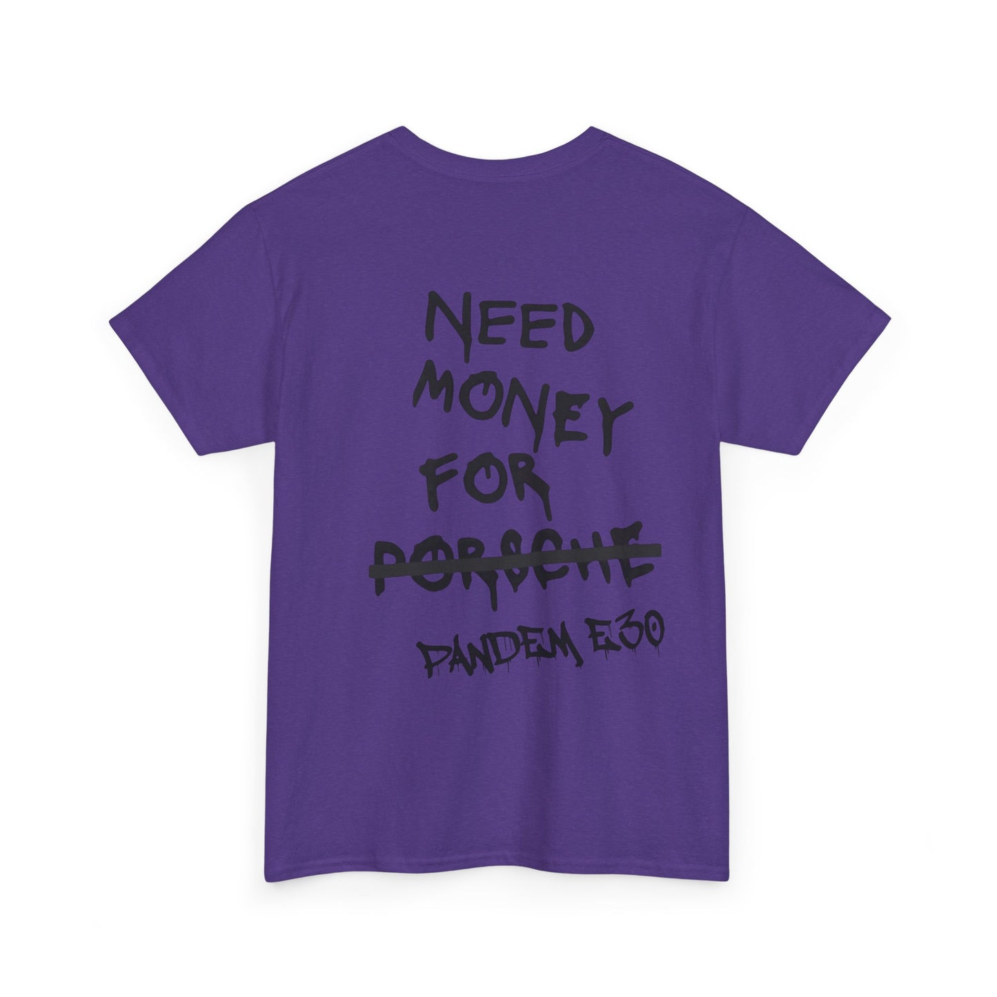 NEED $ FOR E30. Unisex T