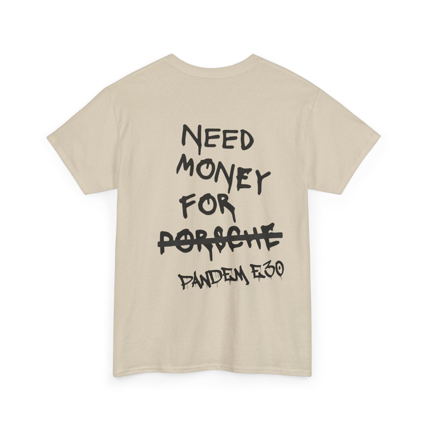 NEED $ FOR E30. Unisex T
