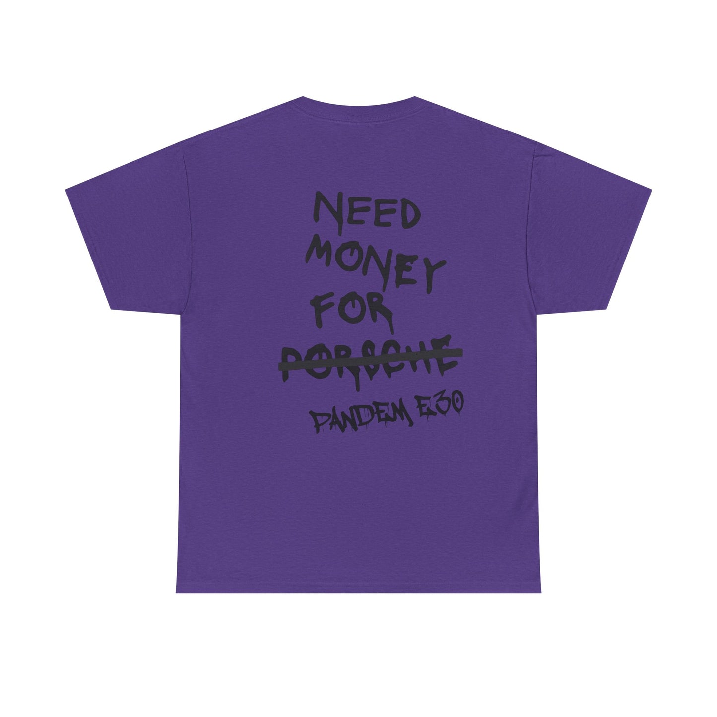 NEED $ FOR E30. Unisex T